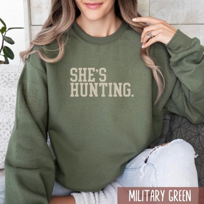 She's Hunting Sweatshirt Hunting Season Shirt Abandoned Hunting Wife Sweatshirt Duck Hunting Shirt He's Hunting Shirt Hunter Boyfriend